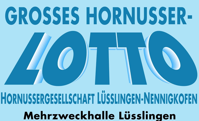 Grosses HORNUSSER-LOTTO, HG L&uuml;sslingen-Nennigkofen ${singleEventLocation} Tickets