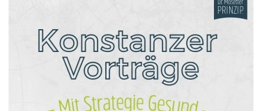 Event-Image for 'Mit Strategie gesund - Konstanzer Vorträge'
