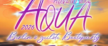 Event-Image for 'AQUA BOOTSPARTY &ndash; Berlin&rsquo;s geilste Bootsparty'