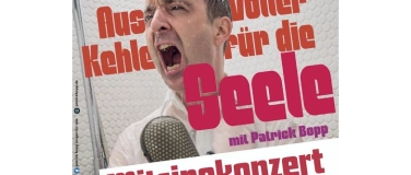 Event-Image for '&bdquo;Aus voller Kehle f&uuml;r die Seele&ldquo; Mitsingkonzert mit Patrick'
