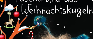 Event-Image for 'Puschel und das Weihnachtskugeln'