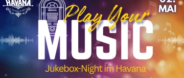 Event-Image for 'Play Your Music - Jukebox-Night im Havana'