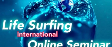 Event-Image for 'Life Surfing International Online One-Day Seminar Special'