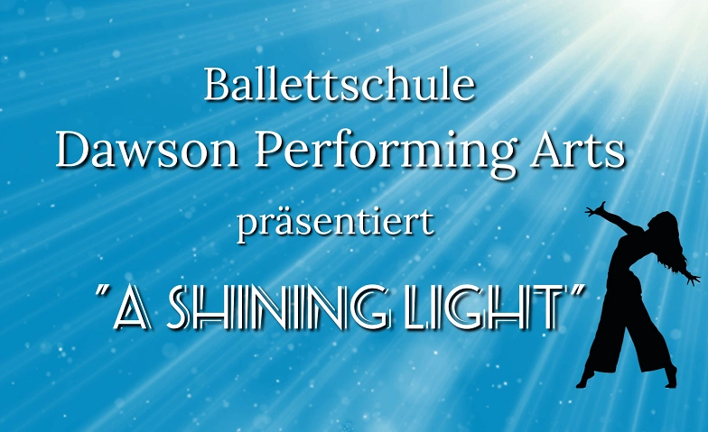 A Shining Light, pr&auml;sentiert von Dawson Performing Arts Billets