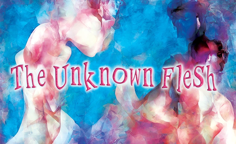 Event-Image for 'The Unknown Flesh'