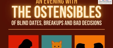Event-Image for 'Ostensibles: Of Blind Dates, Breakups, and Bad Decisions'