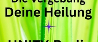 Event-Image for 'Das Leben gestalten - VERGEBUNG ist HEILUNG'