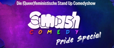 Event-Image for 'SMASH & PUNCH ZUR PRIDE WEEK: Stand Up Comedy Show zum CSD!!'