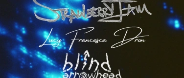 Event-Image for 'StrawberryJam + Lucy Francesca Dron + blind arrowhead'