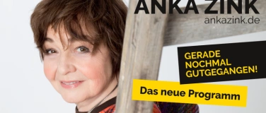 Event-Image for 'Anka Zink: Gerade nochmal gutgegangen'