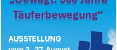 Event-Image for 'Gewagt - 500 Jahre Täuferbewegung'