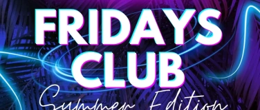 Event-Image for 'Fridays Club // Summer Edition'