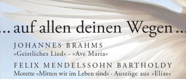 Event-Image for '»…auf allen deinen Wegen…«Werke von Brahms und Mendelssohn'