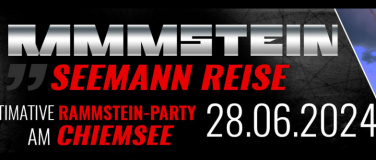 Event-Image for 'Rammstein "Seemann-Reise" Chiemsee 28.06.24'