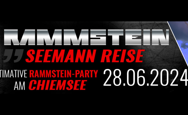 Rammstein "Seemann-Reise" Chiemsee 28.06.24 Hafen Prien/Stock, Seestr. 108, 83209 Prien am Chiemsee, Seestraße 108, 83209 Prien am Chiemsee Tickets