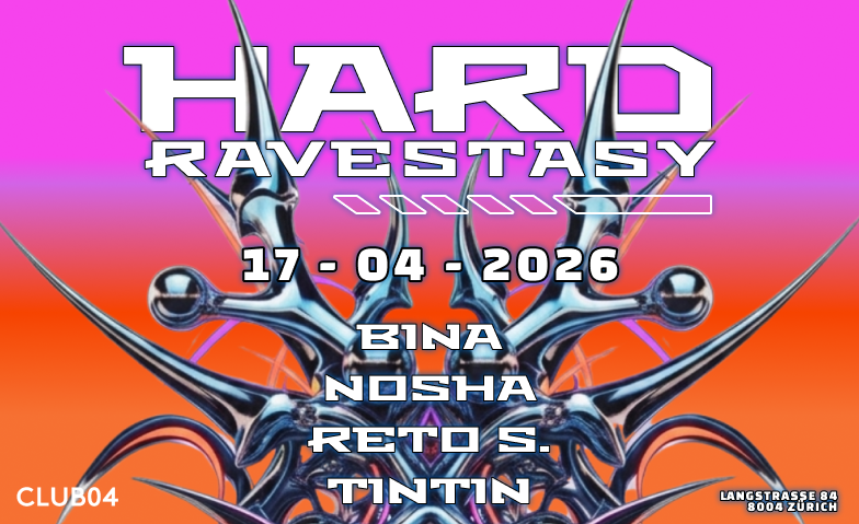 RAVESTASY CLUB04, Z&uuml;rich Tickets