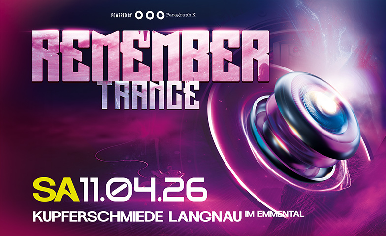 Remember Trance mit DJ Tatana Kupferschmiede Langnau, Langnau im Emmental Tickets