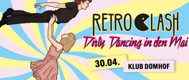 Event-Image for 'Retro Clash Party - Tanz in den Mai // 30.04. // Klub Domhof'