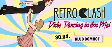 Event-Image for 'Retro Clash Party - Tanz in den Mai // 30.04. // Klub Domhof'