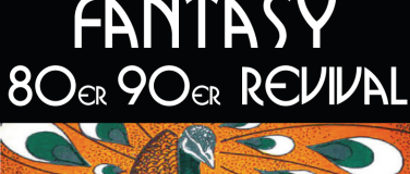 Event-Image for 'Fantasy Revival der 80er und 90er'