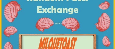 Event-Image for 'Random Facts (exchange) meets Milquetoast'