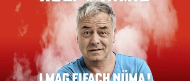 Event-Image for 'Rolf Schmid - I mag eifach nüma 2026'