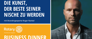 Event-Image for 'Rotary Business Dinner - Der Beste seiner Nische werden'