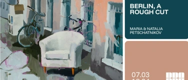 Event-Image for 'BERLIN, A ROUGH CUT'