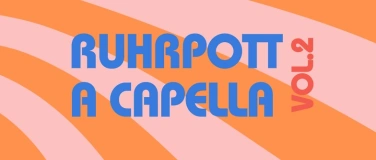 Event-Image for 'Ruhrpott A Capella Vol. 2'