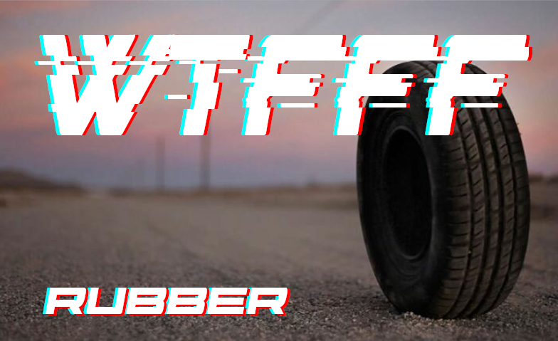 WTFFF - Rubber Tickets