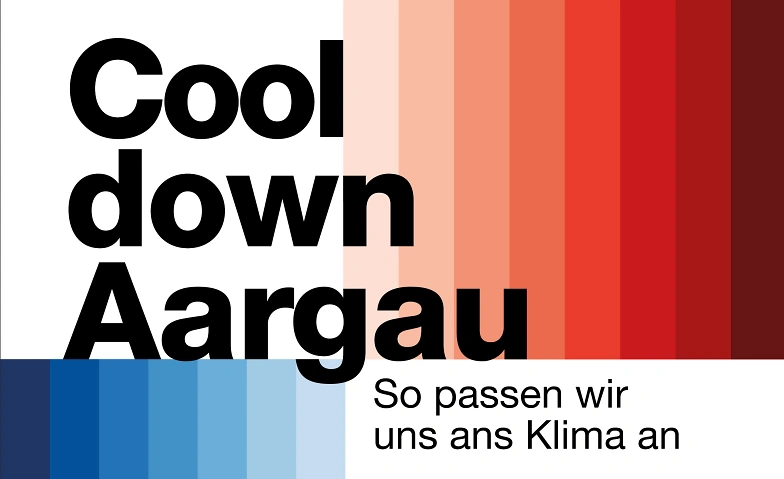 Cool down Aargau - So passen wir uns ans Klima an Billets