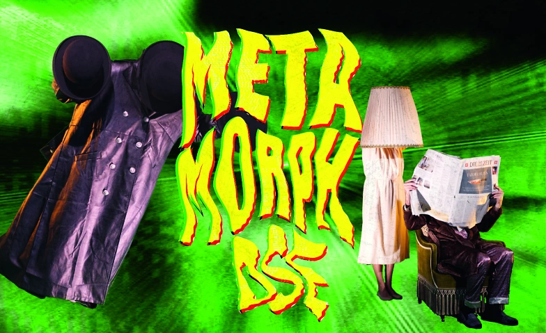 Event-Image for 'METAMORPHOSE'