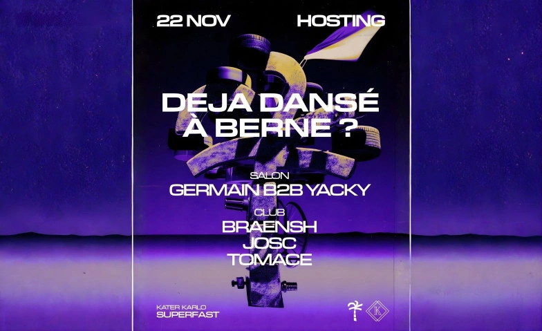 DEJA VU Labelnight (KK Superfast) Kater Karlo Superfast, Bankgässchen 6, 3011 Bern Tickets