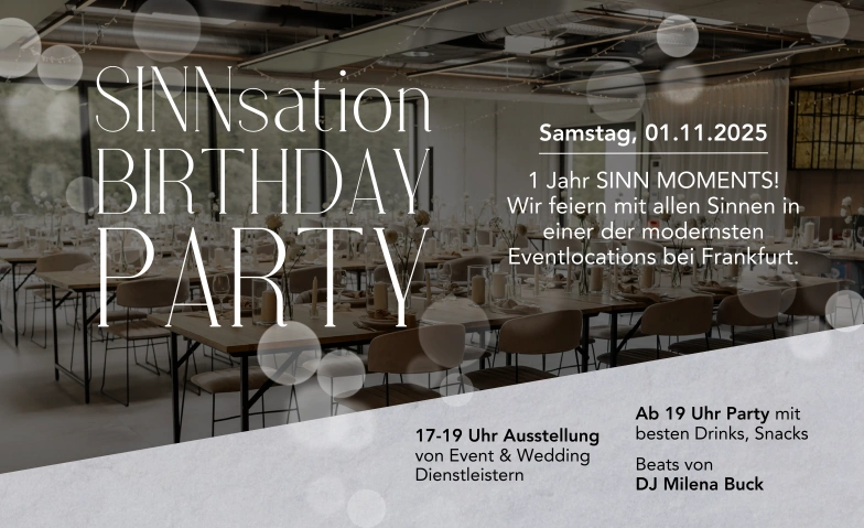 SINNsation Birthday Party - 01.11.2025 Sinn Moments Event- Hochzeitslocation, Am Elmacker 6-8, 36391 Sinntal Tickets