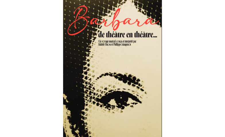 Barbara, de th&eacute;&acirc;tre en th&eacute;&acirc;tre... Tickets