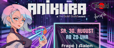 Event-Image for 'ANiKURA - Anime, Gaming & Cosplay Party'