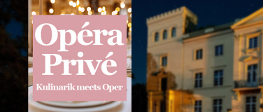 Event-Image for 'Op&eacute;ra Priv&eacute;: Kulinarik meets Oper'