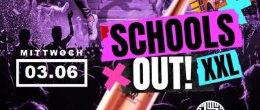 Event-Image for 'SCHOOLS OUT  PARTY! XXL'