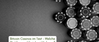 Event-Image for 'Bitcoin Casinos im Test – Welche Plattform zahlt sich wirkli'