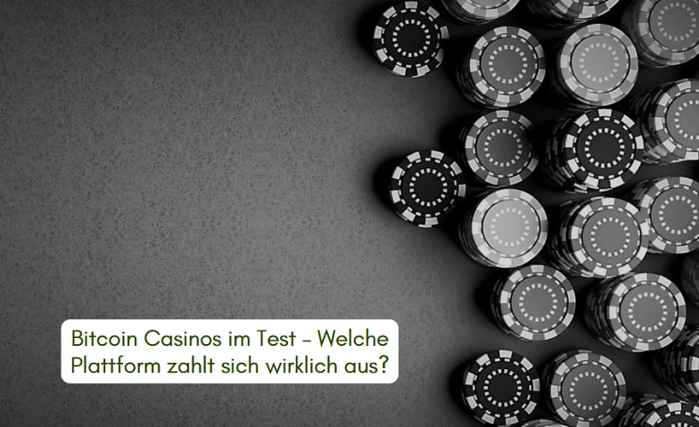 Bitcoin Casinos im Test &ndash; Welche Plattform zahlt sich wirkli Tickets