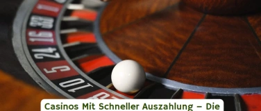 Event-Image for 'Casinos Mit Schneller Auszahlung – Die Besten Optionen 2025'
