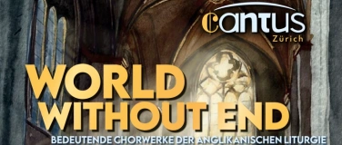 Event-Image for 'Cantus Zürich - World Without End'
