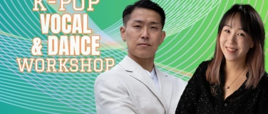 Event-Image for 'Kpop Vocal and Dance Workshop with Bboy Cho and Yeni'