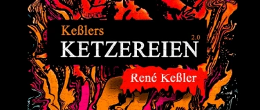 Event-Image for 'Ke&szlig;lers Ketzereien:  Lesung und Vortrag mit Dr. Ren&eacute; Ke&szlig;ler'