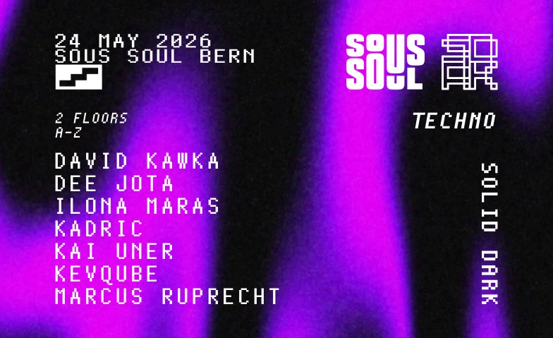 SOLID DARK x SOUS SOUL SOUS SOUL, Spitalgasse 4, 3011 Bern Tickets