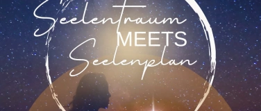 Event-Image for 'Seelentraum meets Seelenplan'