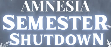Event-Image for 'AMNESIA - Semester Shutdown'