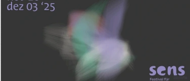 Event-Image for 'sens – Festival für multisensorische Wahrnehmung'