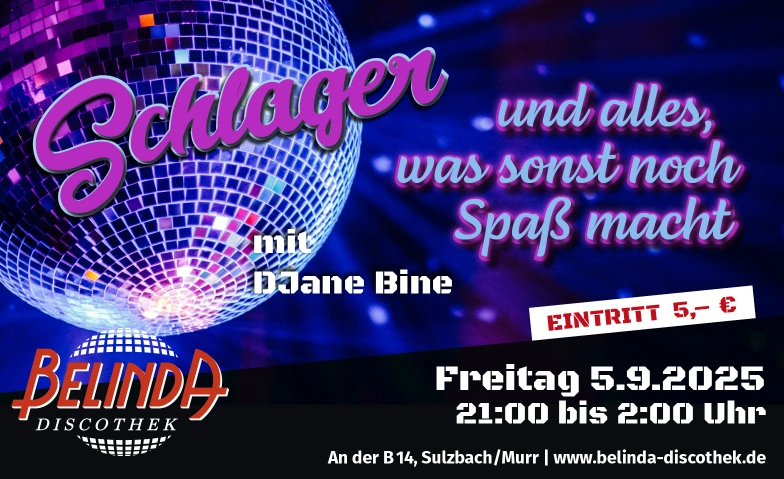 Schlager und alles, was sonst noch Spaß macht mit DJane Bine Belinda Discothek, Backnanger Straße 78, 71560 Sulzbach an der Murr Tickets