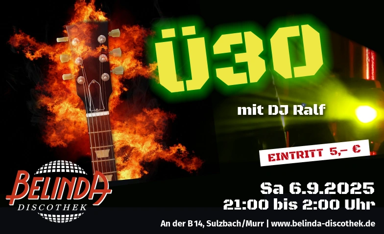 Ü30 mit DJ Ralf Belinda Discothek, Backnanger Straße 78, 71560 Sulzbach an der Murr Tickets